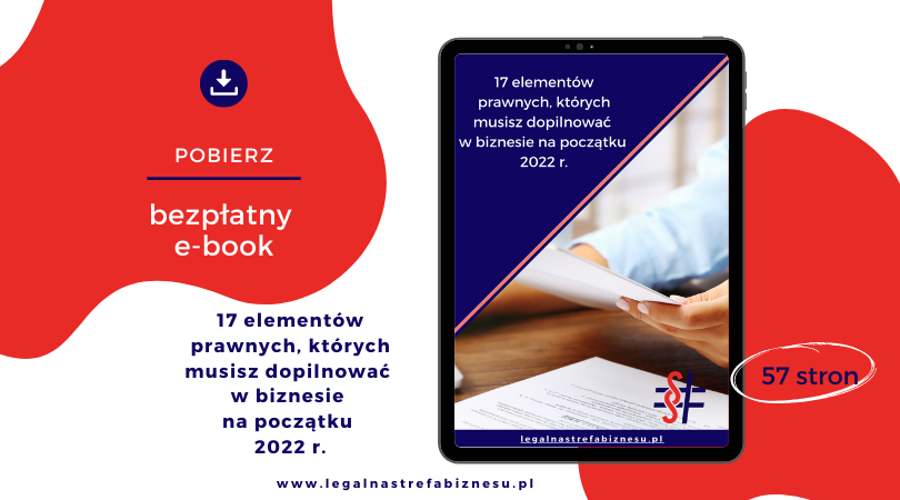 Zmiany w prawie w 2022 roku - POBIERZ BEZPŁATNY E-BOOK. Ilona Przetacznik, radca prawny Legalna Strefa Biznesu.