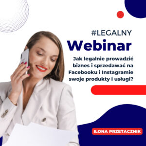 Jak legalnie prowadzić biznes i sprzedawać na Facebooku i Instagramie swoje produkty i usługi?