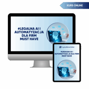 #Legalna AI i automatyzacja dla firm MUST HAVE – kurs online ze wzorami dokumentów