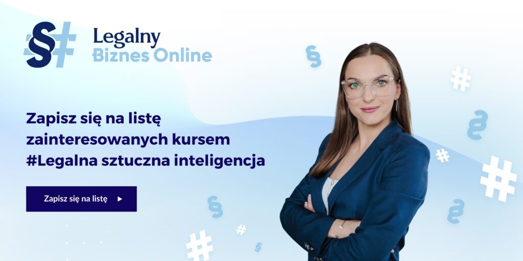 Zapisz sie na liste zainteresowanych kursem Legalna sztuczna inteligencja