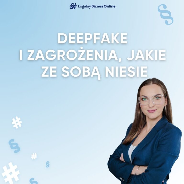 Deepfake i zagrozenia jakie ze soba niesie